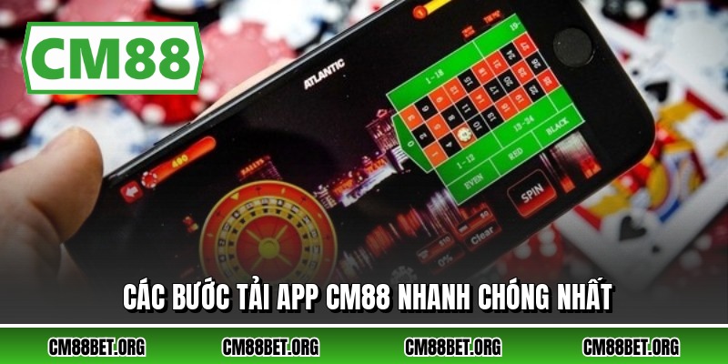 Các bước tải app CM88 nhanh chóng nhất
