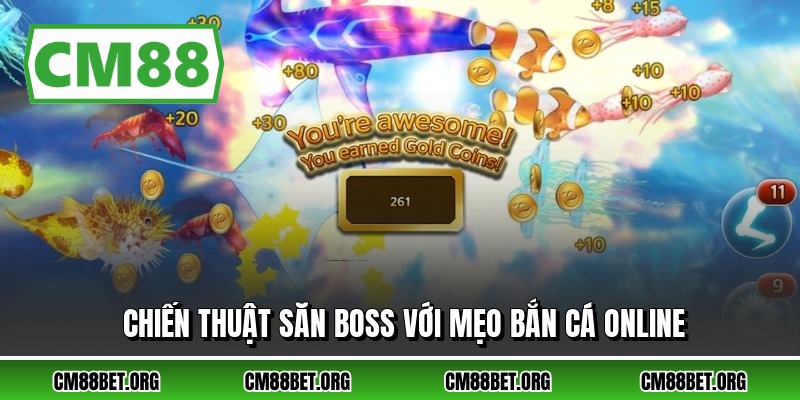 Chiến thuật săn boss với mẹo bắn cá online